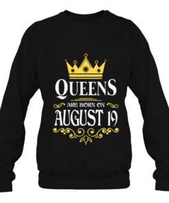 Queens Are Born On August 19 For Women Girls Ladie 4