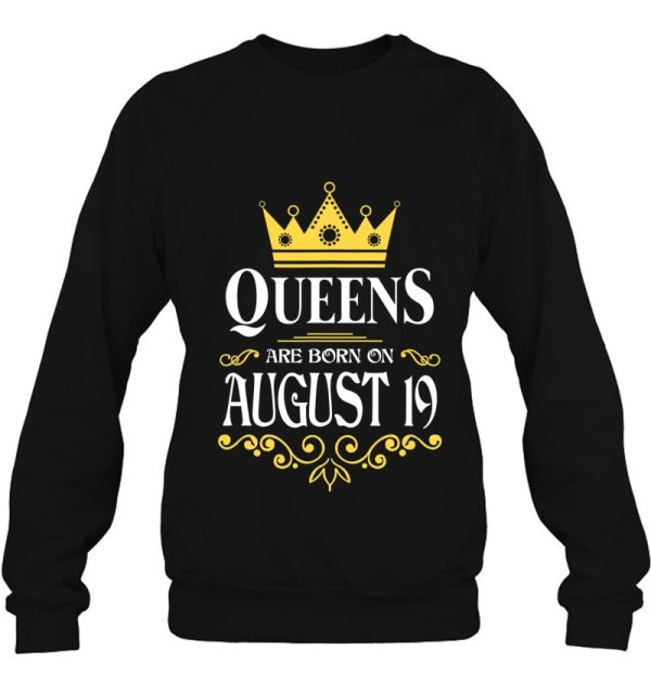 Queens Are Born On August 19 For Women Girls Ladie