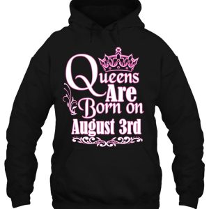 Queens Are Born On August 3Rd Funny Birthday 3