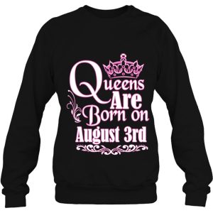 Queens Are Born On August 3Rd Funny Birthday 4