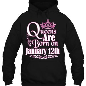 Queens Are Born On January 12Th Funny Birthday 3