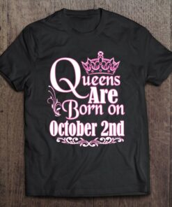 Queens Are Born On October 2Nd Funny Birthday 1