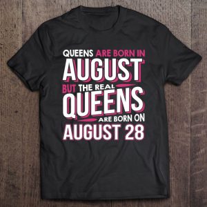 Real Queens Are Born On August 28 28Th Birthday Gift 1