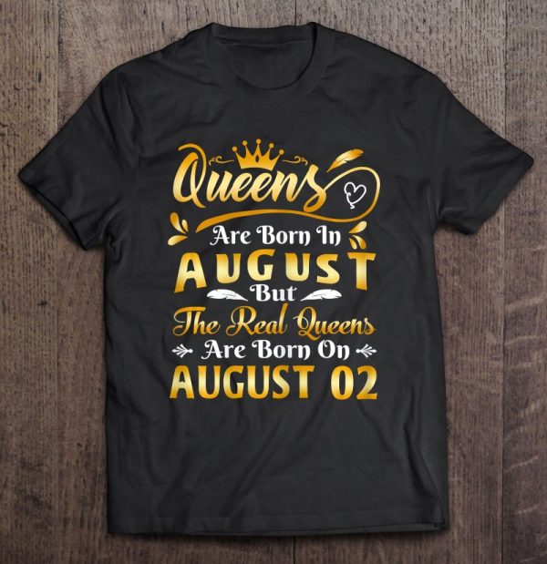 Real Queens Are Born On August 2Nd Birthday