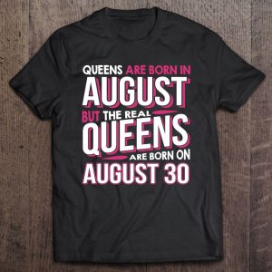 Real Queens Are Born On August 30 30Th Birthday Gift