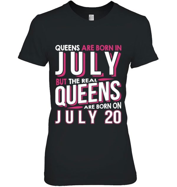 Real Queens Are Born On July 20 20Th Birthday Gifts