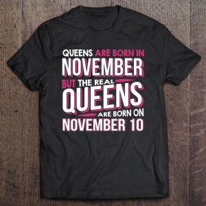 Real Queens Are Born On November 10 10Th Birthday 1