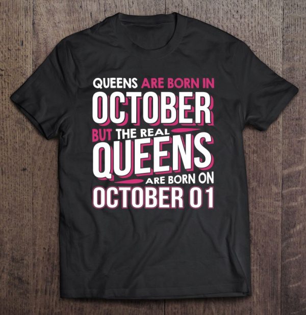 Real Queens Are Born On October 01 1St Birthday Gift