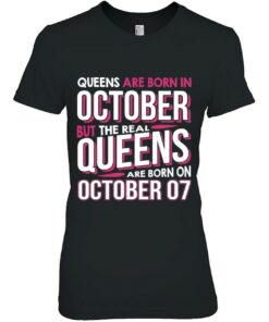 Real Queens Are Born On October 07 7Th Birthday Gift 1 Real Queens Are Born On October 07 7Th Birthday Gift 2