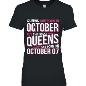 Real Queens Are Born On October 07 7Th Birthday Gift