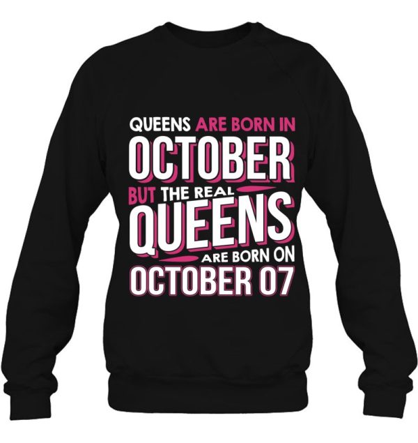 Real Queens Are Born On October 07 7Th Birthday Gift