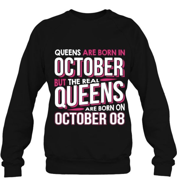 Real Queens Are Born On October 08 8Th Birthday Gift