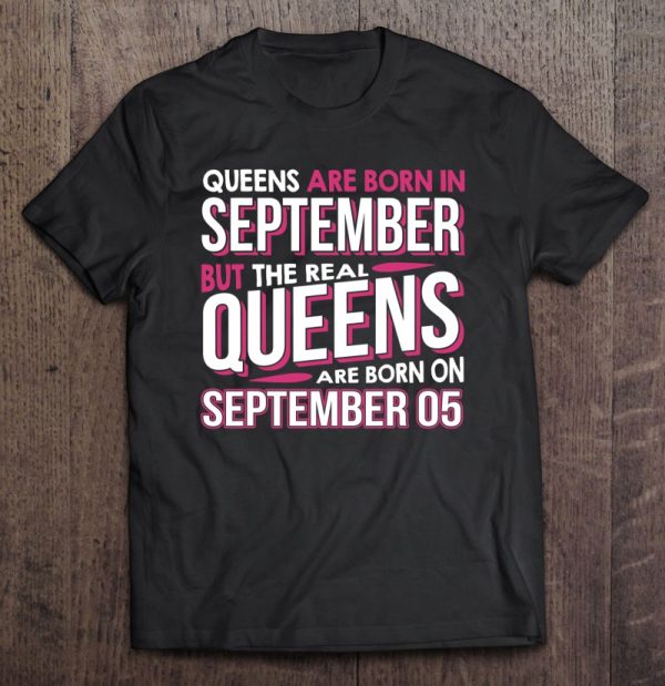 Real Queens Are Born On September 05 5Th Birthday