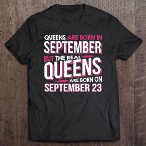 Real Queens Are Born On September 23 23Rd Birthday