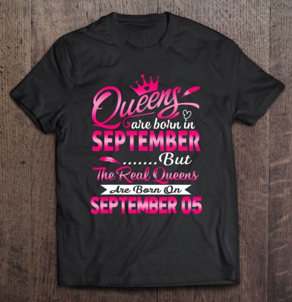 Real Queens Are Born On September 5Th Birthday