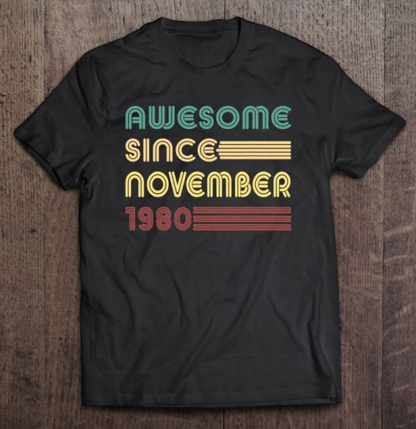 Retro 90S Awesome Since November 1980 Shirt 42Nd Birthday