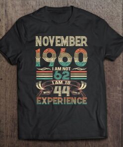 Retro Born In November 1960 I Am Not 60 Im 18 With 44 Years 1