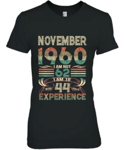 Retro Born In November 1960 I Am Not 60 Im 18 With 44 Years 2
