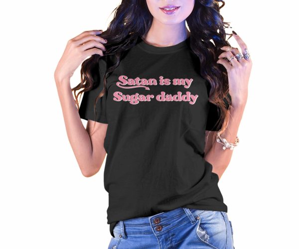 Satan Is My Sugar Daddy Funny T-Shirt Style