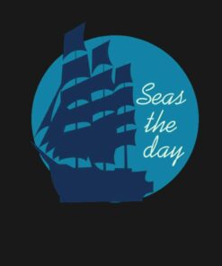 Seas the day shirt 2