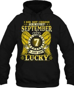 September 7 I Did Not Choose To Be Born On Sept 7Th 2 September 7 I Did Not Choose To Be Born On Sept 7Th 3