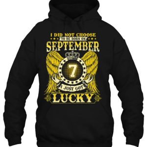 September 7 I Did Not Choose To Be Born On Sept 7Th 3