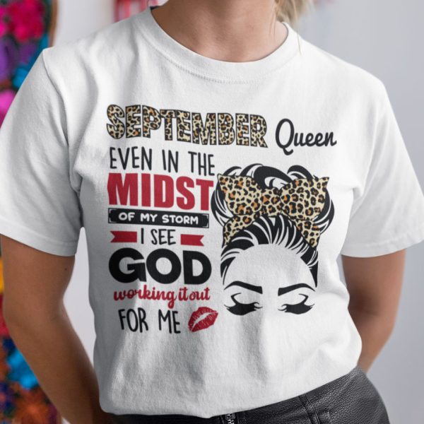 September Birthday Shirt In The Midst Of My Storm I See God