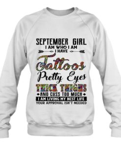 September Girl I Am Who I Am I Have Tattoos Pretty Eyes Gift 3