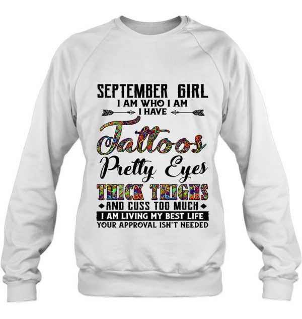 September Girl I Am Who I Am I Have Tattoos Pretty Eyes Gift