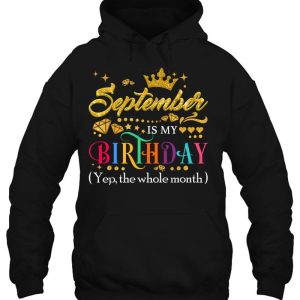 September Is My Birthday Month Yep The Whole Month Gift Girl 3