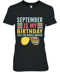 September Is My Birthday The Whole Month September Birthdays 2