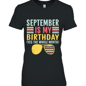 September Is My Birthday The Whole Month September Birthdays 2