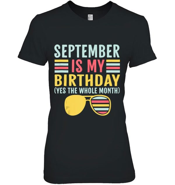 September Is My Birthday The Whole Month September Birthdays