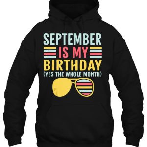 September Is My Birthday The Whole Month September Birthdays 3