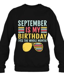 September Is My Birthday The Whole Month September Birthdays 4
