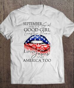 September She's A Good Girl Loves Her Mama Loves Jesus And America Too 1