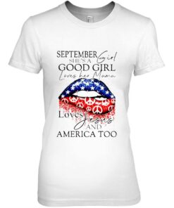 September She’s A Good Girl Loves Her Mama Loves Jesus And America Too 1 September She's A Good Girl Loves Her Mama Loves Jesus And America Too 2