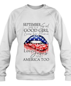 September She’s A Good Girl Loves Her Mama Loves Jesus And America Too 3 September She's A Good Girl Loves Her Mama Loves Jesus And America Too 4