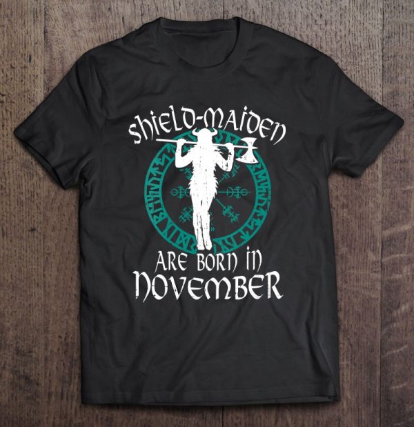 Shield Maiden Are Born In November Birthday Vikings Viking