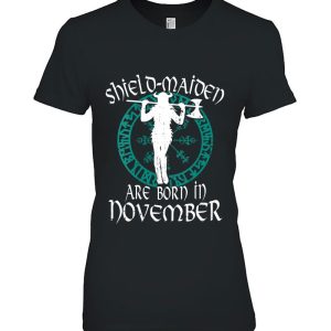 Shield Maiden Are Born In November Birthday Vikings Viking