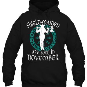 Shield Maiden Are Born In November Birthday Vikings Viking 3