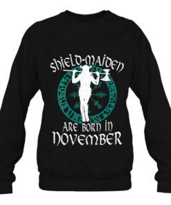 Shield Maiden Are Born In November Birthday Vikings Viking 4