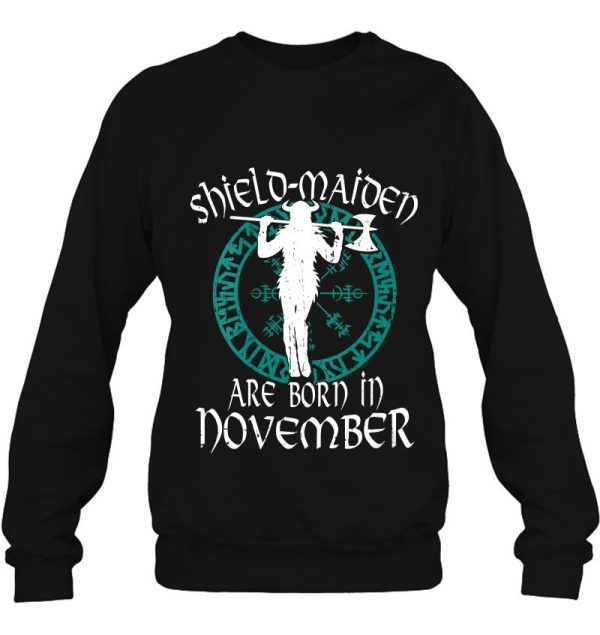 Shield Maiden Are Born In November Birthday Vikings Viking