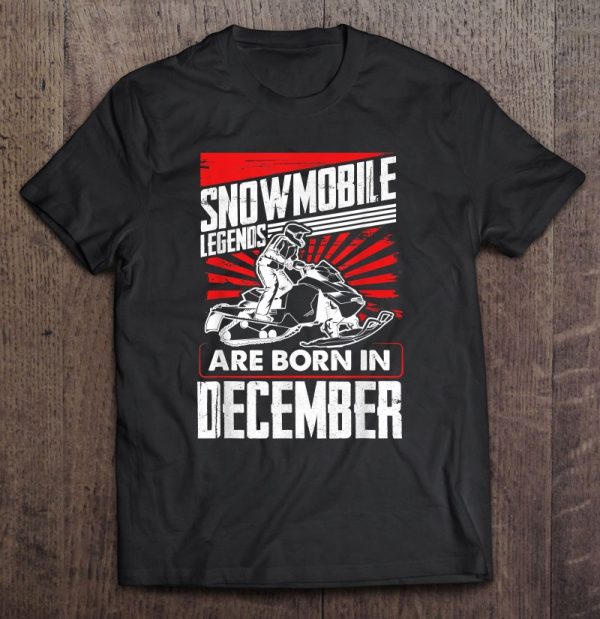 Snowmobile Birthday Snowmobile Legends – Born In December