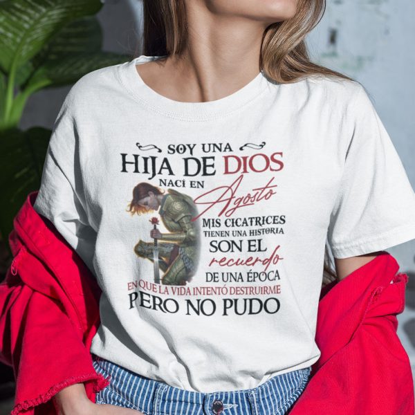 Soy Una Hija De Dios Naci En Agosto Shirt