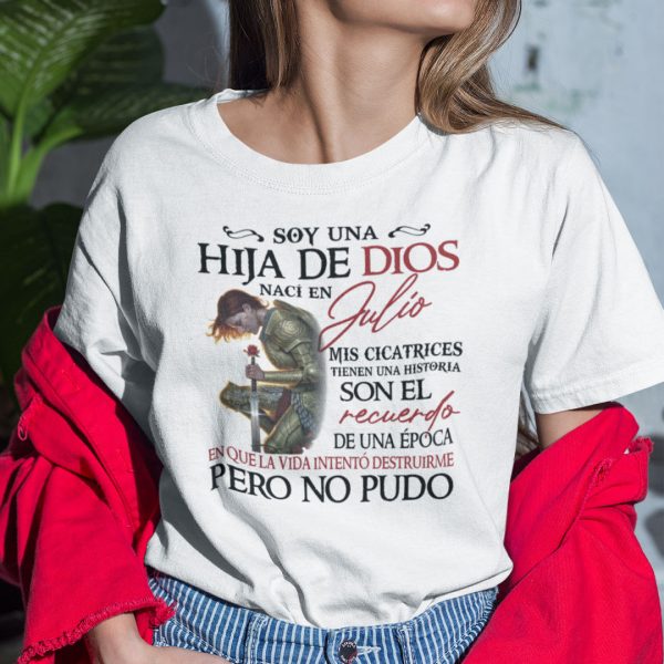 Soy Una Hija De Dios Naci En Julio Shirt