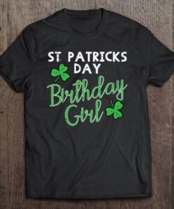 St Patricks Day Birthday Girl Born On Saint Paddys Women 1