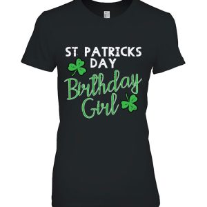 St Patrick’s Day Birthday Girl Born On Saint Paddys Women