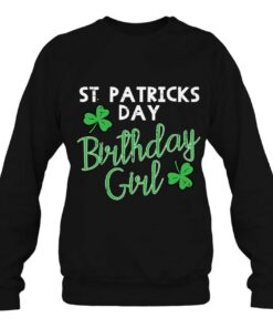 St Patricks Day Birthday Girl Born On Saint Paddys Women 4
