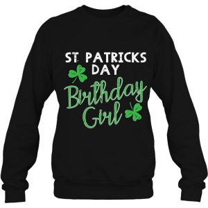 St Patricks Day Birthday Girl Born On Saint Paddys Women 4